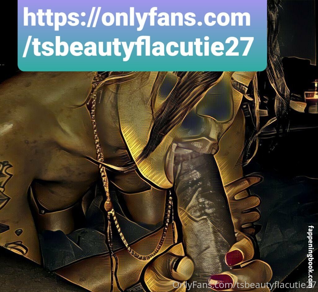 tsbeautyflacutie27 Nude OnlyFans Leaks